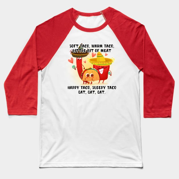 Soft Taco Song Baseball T-Shirt by TreemanMorse